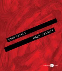 Street to Street by Brian Castro