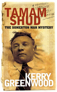 Tamam Shud: The Somerton Man mystery by Kerry Greenwood cover
