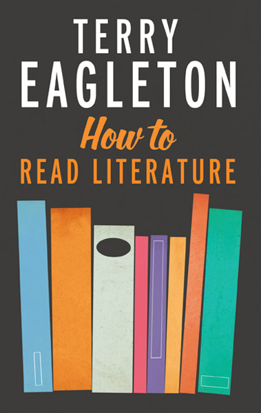 How to Read Literature by Terry Eagleton