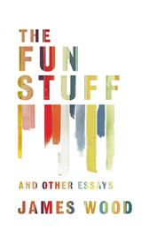 The Fun Stuff by James Wood cover