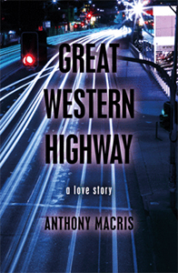 Great Western Highway: A Love Story (Capital, Volume One Part Two) by Anthony Macris cover