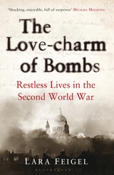 The Love Charm of Bombs by Lara Feigel cover