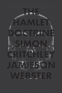 The Hamlet Doctrine by Simon Critchley and Jamieson Webster