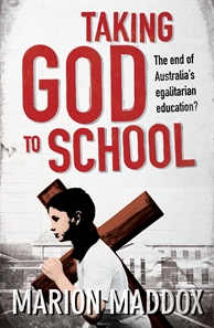 Taking God to School by Marion Maddox cover