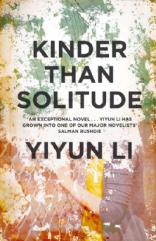 Kinder Than Solitude by Yiyun Li