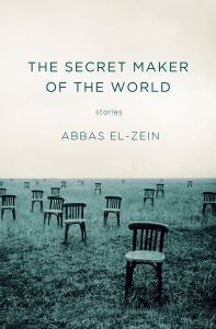 The Secret Maker of the World by Abbas El-Zein cover