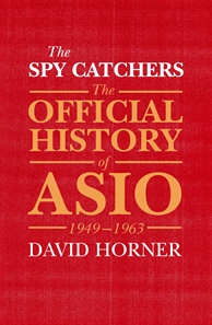 The Spy Catchers ASIO offical history cover