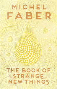 The book of strange new things by Michel Faber cover