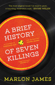 A Brief History of Seven Killings by Marlon James