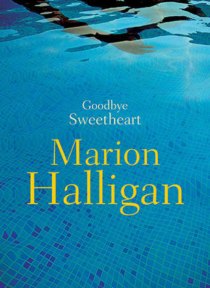 goodbye sweetheart by Marion Halligan cover