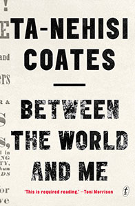 Between the World and Me by Ta-Nehisi Coates Cover