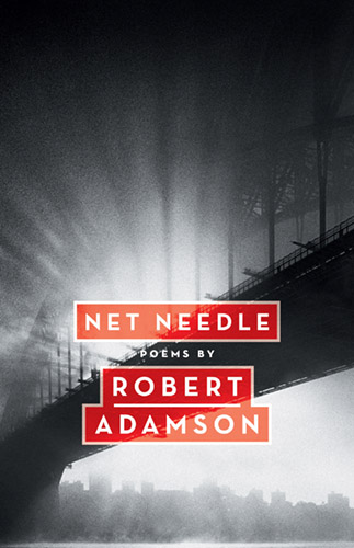 Net Needle by Robert Adamson Cover