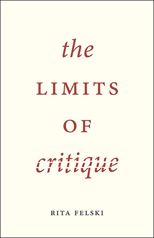 The Limits of Critique by Rita Felski cover
