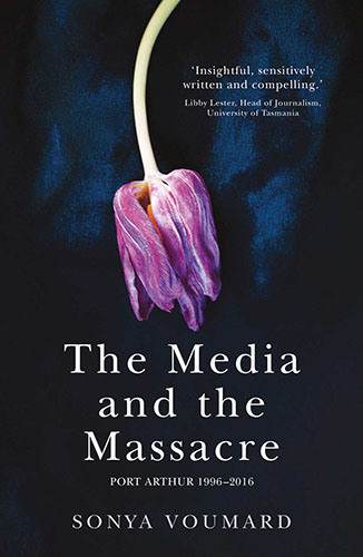 The Media and the Massacre by Sonya Voumard cover