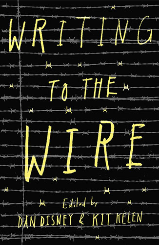Writing to the Wire edited by Dan Disney and Kit Kelen book cover