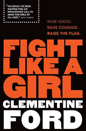 Fight Like a Girl by Clementine Ford Cover