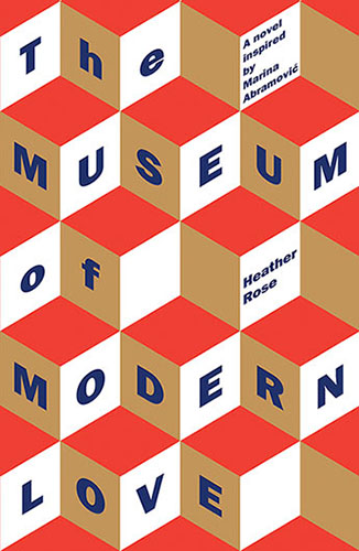 The Museum of Modern Love by Heather Rose Book Cover