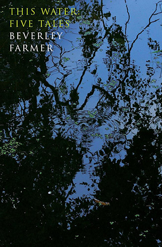 This Water Five Tales by Beverley Farmer book cover