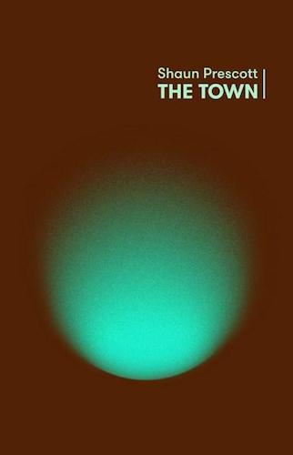 Shaun Prescott The Town cover