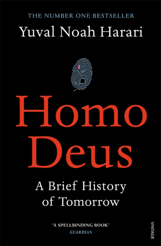 Homo Deus by Yval Noah Harari