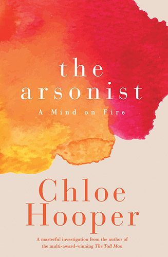 The arsonist by Chloe Hooper cover