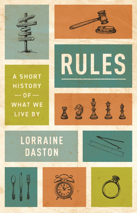 Rules: A Short History of What We Live By by Lorraine Daston Book Cover